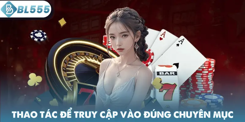 Thao tác để truy cập vào đúng chuyên mục